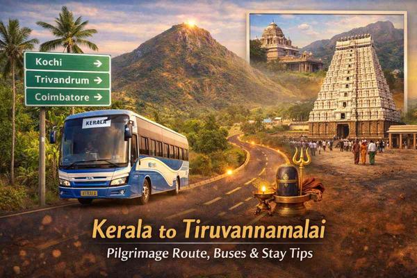 Kerala to Tiruvannamalai: Pilgrimage Route, Buses & Stay Tips