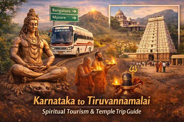 Karnataka to Tiruvannamalai: Spiritual Tourism & Temple Trip Guide